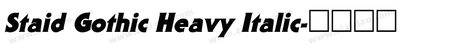Staid Gothic Heavy Italic字体转换